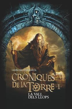 Cròniques de la Torre 1. La vall dels llops | 9788466145770 | Gallego, Laura | Llibreria Sendak