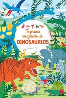 Mi imaginario de dinosaurios | 9788491829935 | du Faÿ, Laure | Llibreria Sendak