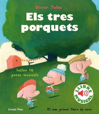 Els tres porquets. Llibre musical | 9788418135316 | Tallec, Olivier | Llibreria Sendak