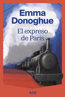 El expreso de París | 9791387596088 | Donoghue, Emma | Llibreria Sendak