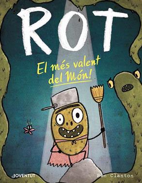 Rot, el més valent del món! | 9788426147882 | Clanton, Ben | Llibreria Sendak