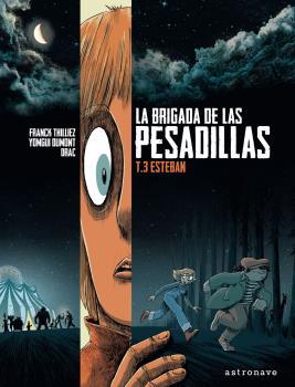 La Brigada de las Pesadillas 3. Esteban | 9788467940572 | FRANCK THILLIEZ/YOMGUI DUMONT | Librería Sendak