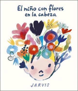 El niño con flores en la cabeza | 9788410406100 | Jarvis | Llibreria Sendak