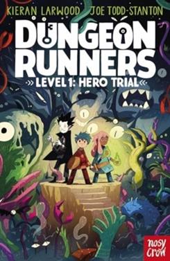 Dungeon Runners: Hero Trial | 9781839945182 | Larwood, Kieran / Stanton, Joe Todd | Llibreria Sendak