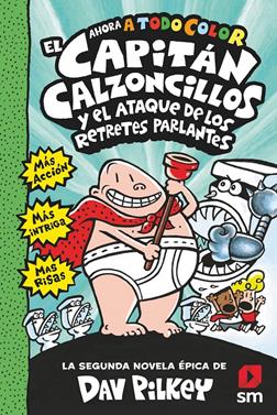 Capitán Calzoncillos 2 - El ataque de los retretes parlantes (color) | 9788413187846 | Pilkey, Dav | Librería Sendak