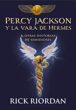 Percy Jackson y la vara de Hermes | 9788490439463 | Riordan, Rick | Librería Sendak