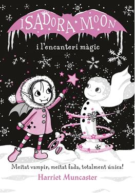 Isadora Moon i l'encanteri màgic  | 9788420487625 | Muncaster, Harriet | Llibreria Sendak