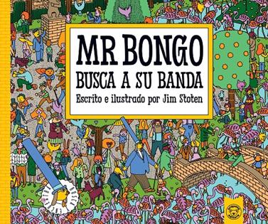 MR. BONGO BUSCA A SU BANDA | 9791387501556 | Stoten, Jim | Llibreria Sendak