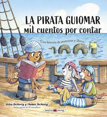 La pirata Guiomar | 9788418184963 | Docherty, Helen/Docherty, Thomas | Librería Sendak