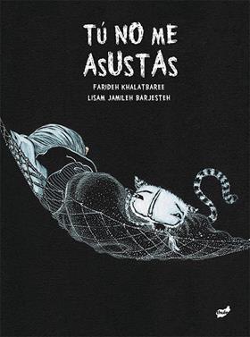 Tú no me asustas | 9788416817306 | Khalatbaree, Farideh | Librería Sendak