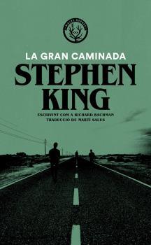 La gran caminada | 9788412216721 | KING, STEPHEN | Llibreria Sendak