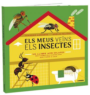 Els meus veïns els insectes | 9788491015970 | Lasserre, François | Llibreria Sendak