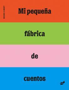 Mi pequeña fábrica de cuentos | 9788496473959 | Gibert, Bruno | Llibreria Sendak