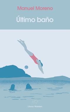 Último baño | 9788409689392 | Moreno Herranz, Manuel | Librería Sendak