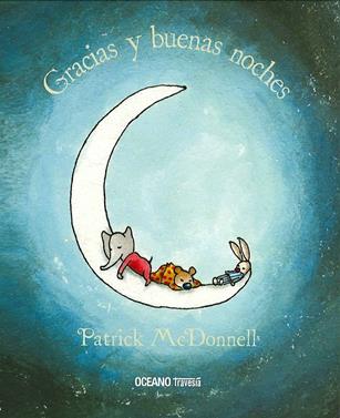 Gracias y buenas noches | 9786075270883 | McDonnell, Patrick | Llibreria Sendak
