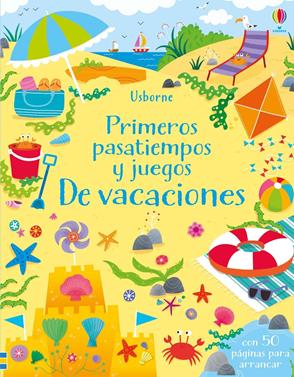 Primeros pasatiempos y juegos de vacaciones | 9781474935678 | VV. AA. | Librería Sendak
