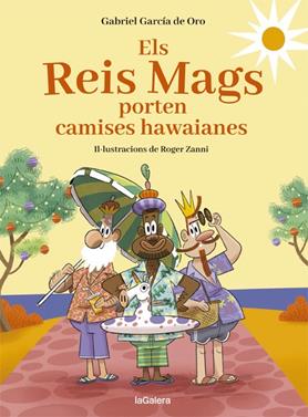 Els Reis Mags porten camises hawaianes | 9788424670726 | García de Oro, Gabriel | Librería Sendak