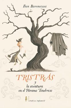 Tristrás y la aventura del páramo tenebroso | 9791387563820 | Barrenetxea Bahamonde, Iban | Librería Sendak