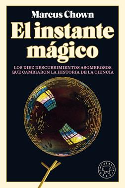 El instante mágico | 9788418187759 | Chown, Marcus | Llibreria Sendak