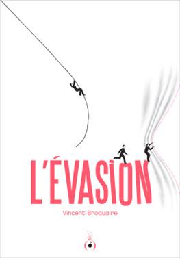 L'évasion | 9782361937683 | Broquaire, Vincent | Llibreria Sendak