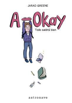 A-Okay. Todo saldrá bien | 9788467959116 | Greene, Jarad | Librería Sendak