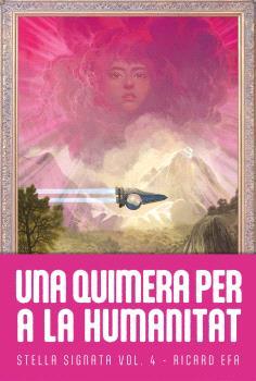 Una quimera per a la humanitat | 9788410254237 | Efa, Ricard | Llibreria Sendak