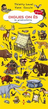Digues on és - La prehistòria | 9788466143295 | Couvin, Yann | Llibreria Sendak
