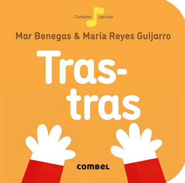 Tras-tras | 9788491014331 | Benegas, Mar | Llibreria Sendak
