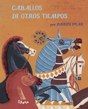 Caballos de otros tiempos | 9788494641299 | Ipcar, Dahlov | Librería Sendak