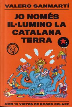 Jo només il·lumino la catalana terra | 9788412316506 | SANMARTI, VALERO | Llibreria Sendak