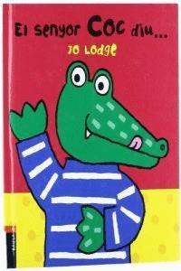 El senyor Coc diu... | 9788447915095 | Lodge, Jo | Llibreria Sendak