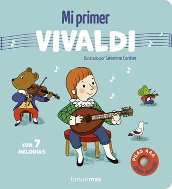 Mi primer Vivaldi. Con 7 melodías | 9788408316077 | Cordier, Séverine | Librería Sendak