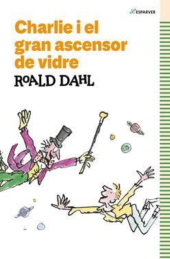 Charlie i el gran ascensor de vidre | 9788419366153 | Dahl, Roald | Llibreria Sendak