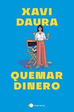 Quemar dinero | 9788419812674 | Daura, Xavi | Llibreria Sendak