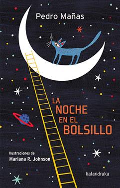 La noche en el bolsillo | 9788413431536 | Mañas, Pedro | Librería Sendak