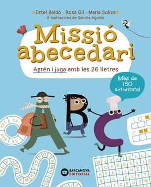 Missió Abecedari | 9788448965310 | Baldó, Estel/Gil, Rosa/Soliva, Maria | Llibreria Sendak