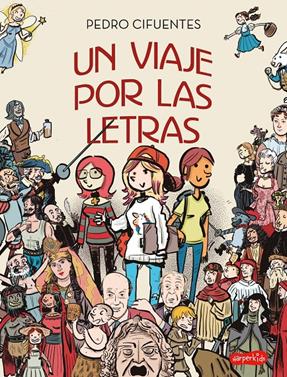 Un viaje por las letras | 9788418774034 | Cifuentes, Pedro | Llibreria Sendak