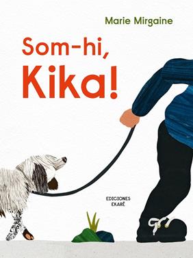 Som-hi, Kika! | 9788412753691 | Marie Mirgaine | Llibreria Sendak