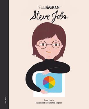 Petit&Gran Steve Jobs | 9788490658284 | Sánchez Vegara, María Isabel | Llibreria Sendak