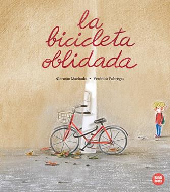 La bicicleta oblidada | 9791387594077 | Machado, Germán | Librería Sendak