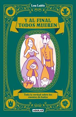 Y al final todos mueren | 9788403524859 | Lubie, Lou | Llibreria Sendak