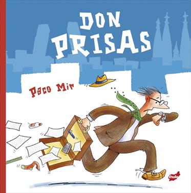 Don Prisas | 9788418702792 | Mir, Paco | Librería Sendak