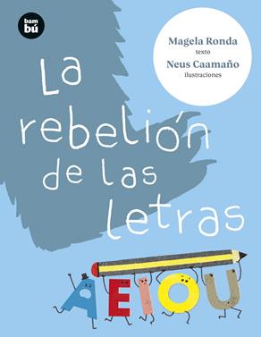 La rebelión de las letras | 9788483439913 | Ronda Rodríguez, María Ángeles | Librería Sendak