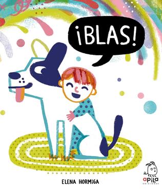 ¡Blas! | 9788417028404 | Hormiga, Elena | Librería Sendak