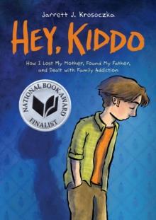 Hey Kiddo | 9780545902489 | Jarrett Krosoczka | Librería Sendak