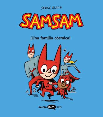Samsam 1. ¡Una familia cósmica! | 9788419183446 | Bloch, Serge | Librería Sendak