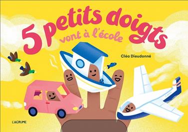 5 petits doigts vont à l’école | 9782490975518 | Dieudonné, Cléa | Llibreria Sendak