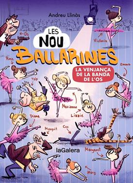 Les nou ballarines 2. La venjança de la banda de l’Os | 9788424674472 | LLINÀS, ANDREU | Llibreria Sendak