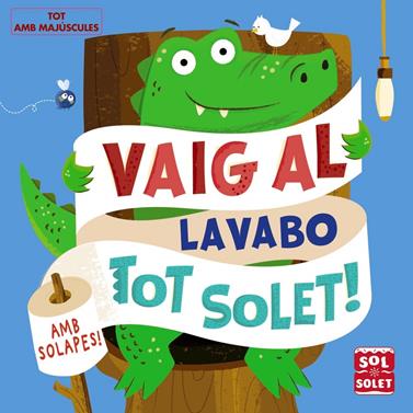 Vaig al lavabo tot solet! | 9788499062617 | Munro, Fiona | Llibreria Sendak