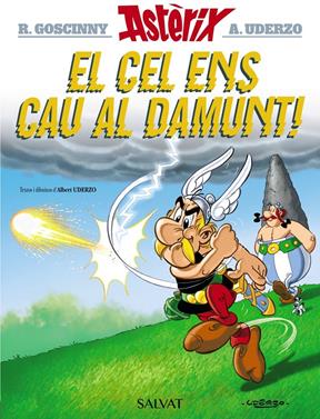 El cel ens cau al damunt! | 9788469603130 | Uderzo, Albert | Librería Sendak